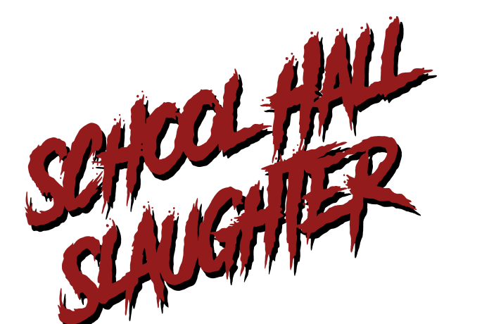 School Hall Slaughter | Indiegogo