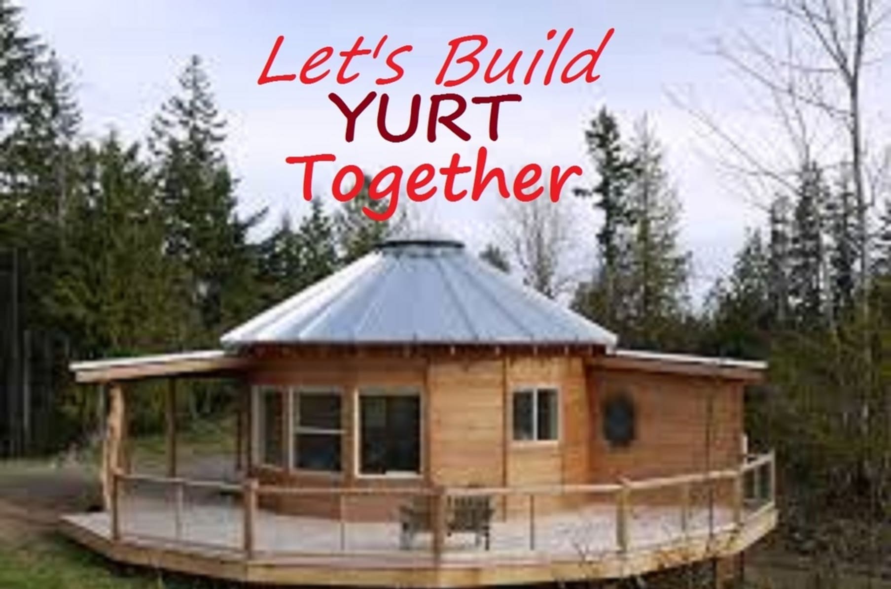 Let S Build A Yurt Together Indiegogo